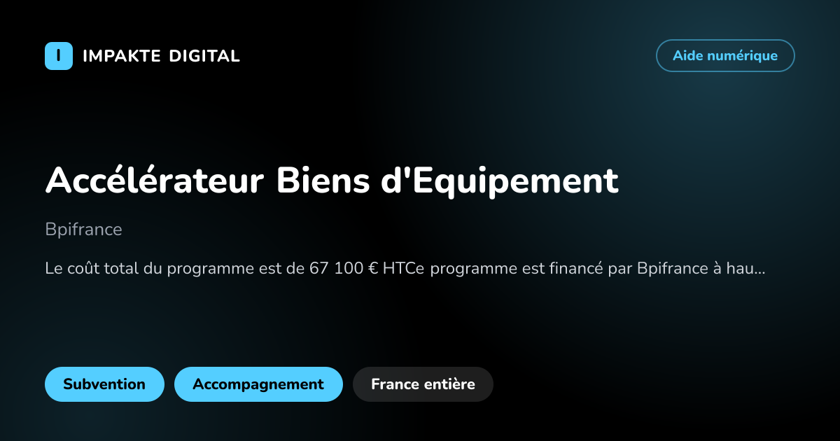 Carte de présentation de l'aide Accélérateur Biens d'Equipement