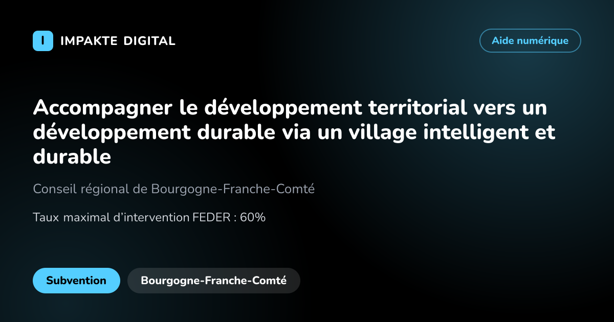 Carte de présentation de l'aide Accompagner le développement territorial vers un développement durable via un village intelligent et durable