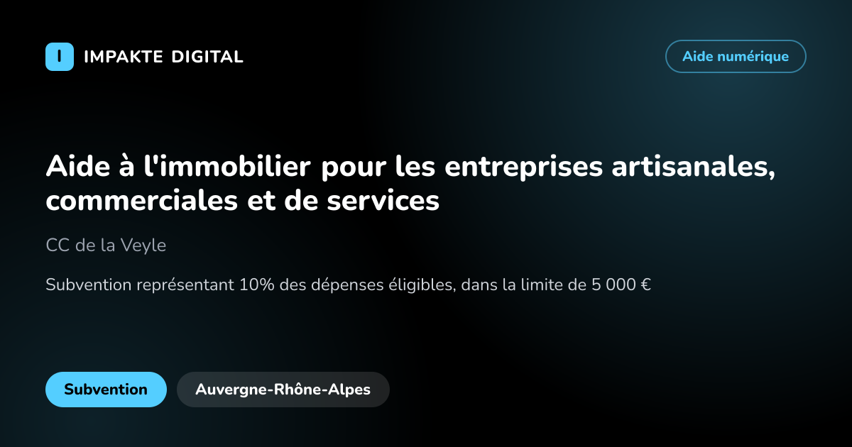 Carte de présentation de l'aide Aide à l'immobilier pour les entreprises artisanales, commerciales et de services