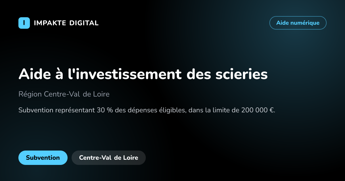 Carte de présentation de l'aide Aide à l'investissement des scieries