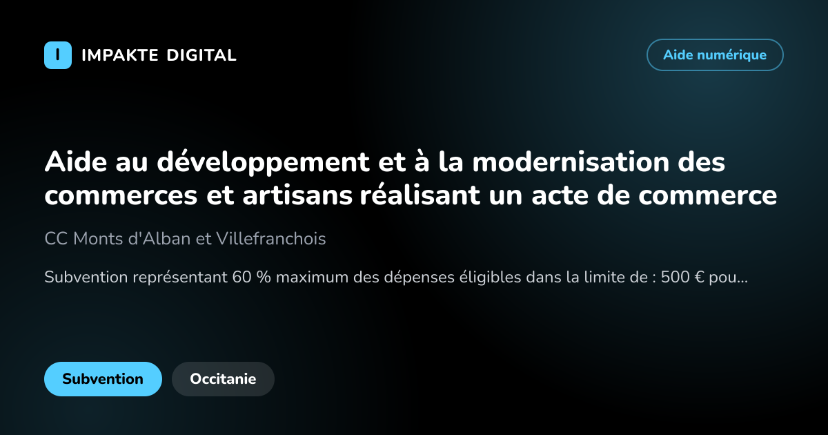 Carte de présentation de l'aide Aide au développement et à la modernisation des commerces et artisans réalisant un acte de commerce