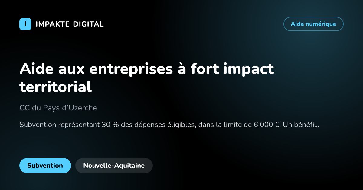 Carte de présentation de l'aide Aide aux entreprises à fort impact territorial