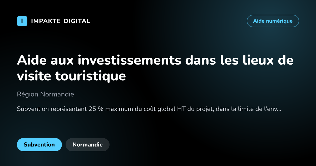 Carte de présentation de l'aide Aide aux investissements dans les lieux de visite touristique