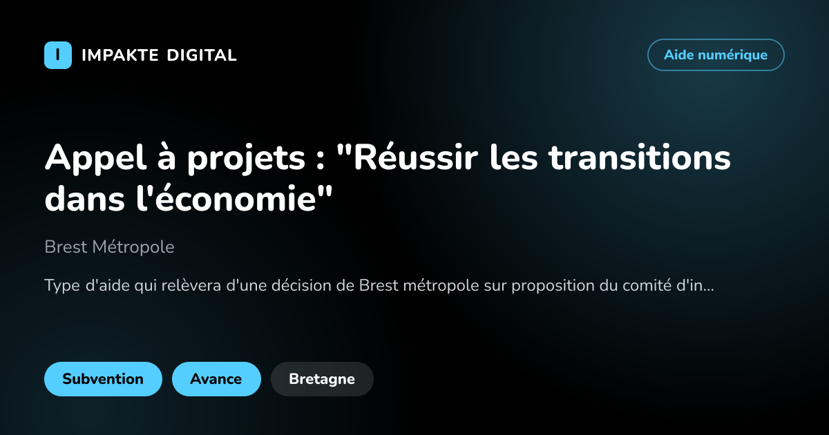 Carte de présentation de l'aide Appel à projets : "Réussir les transitions dans l'économie"