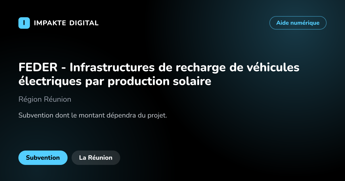 Carte de présentation de l'aide FEDER - Infrastructures de recharge de véhicules électriques par production solaire
