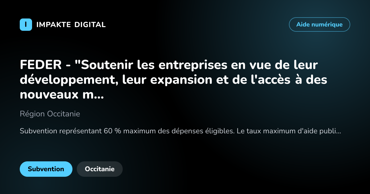 Carte de présentation de l'aide FEDER - "Soutenir les entreprises en vue de leur développement, leur expansion et de l'accès à des nouveaux marchés"