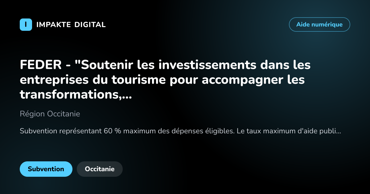 Carte de présentation de l'aide FEDER - "Soutenir les investissements dans les entreprises du tourisme pour accompagner les transformations, l’innovation"