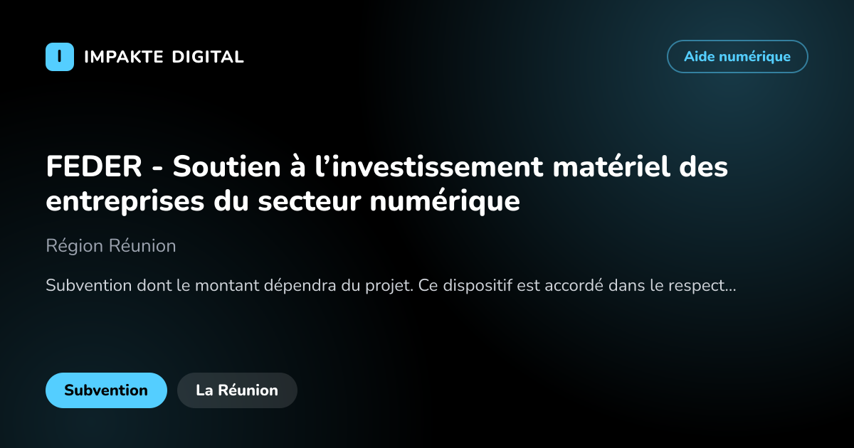 Carte de présentation de l'aide FEDER - Soutien à l’investissement matériel des entreprises du secteur numérique