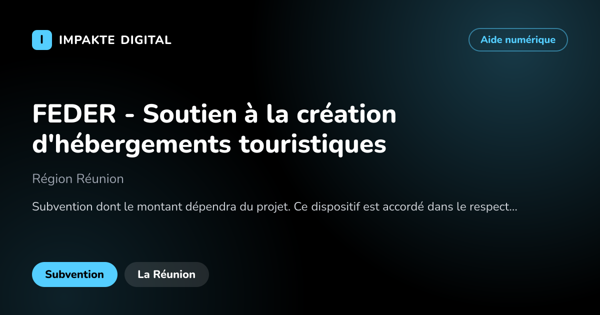Carte de présentation de l'aide FEDER - Soutien à la création d'hébergements touristiques