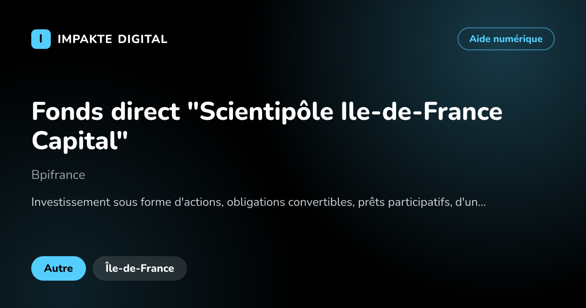 Carte de présentation de l'aide Fonds direct "Scientipôle Ile-de-France Capital"