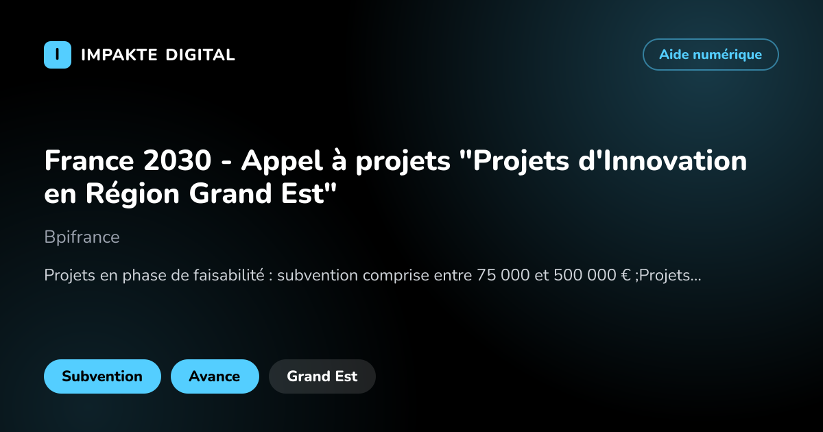 Carte de présentation de l'aide France 2030 - Appel à projets "Projets d'Innovation en Région Grand Est"