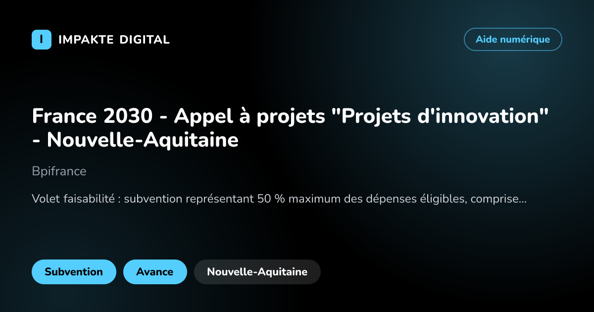 Carte de présentation de l'aide France 2030 - Appel à projets "Projets d'innovation" - Nouvelle-Aquitaine