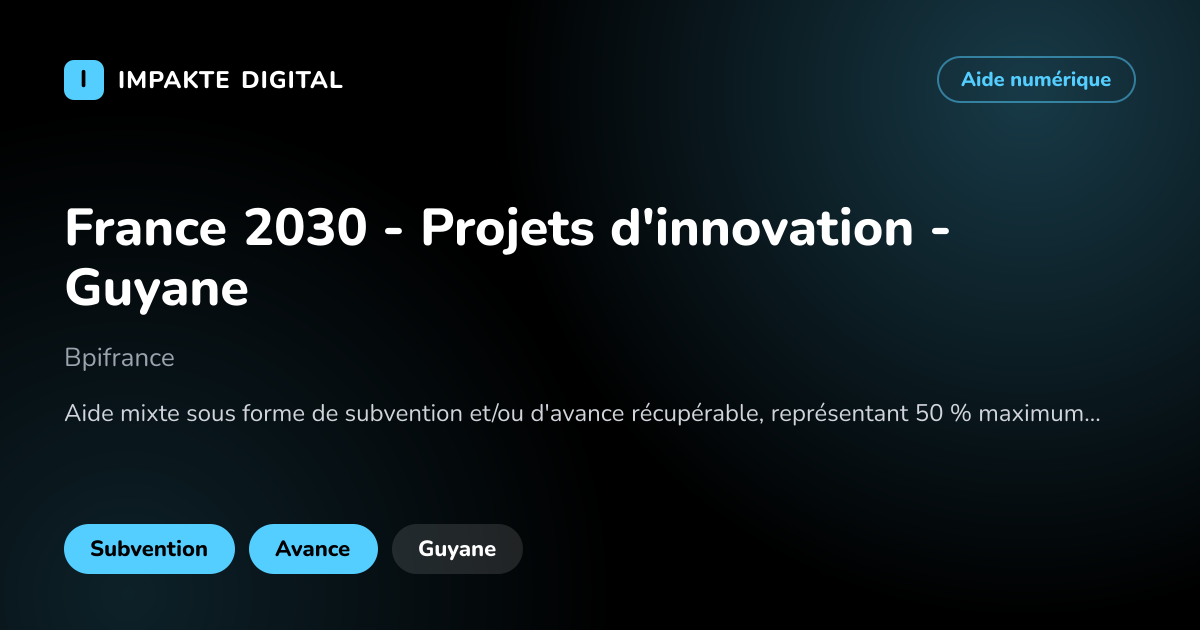 Carte de présentation de l'aide France 2030 - Projets d'innovation - Guyane