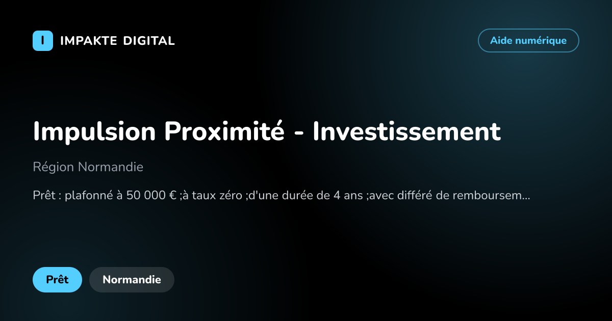 Carte de présentation de l'aide Impulsion Proximité - Investissement