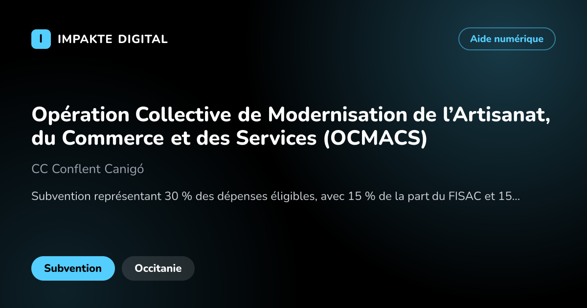 Carte de présentation de l'aide Opération Collective de Modernisation de l’Artisanat, du Commerce et des Services (OCMACS)