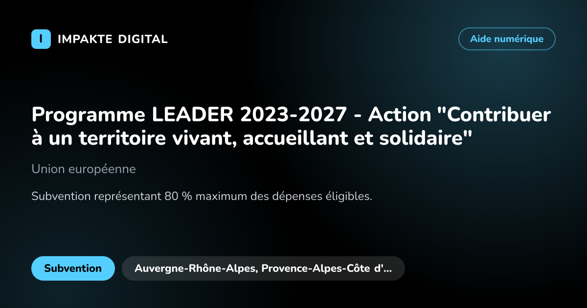 Carte de présentation de l'aide Programme LEADER 2023-2027 - Action "Contribuer à un territoire vivant, accueillant et solidaire"