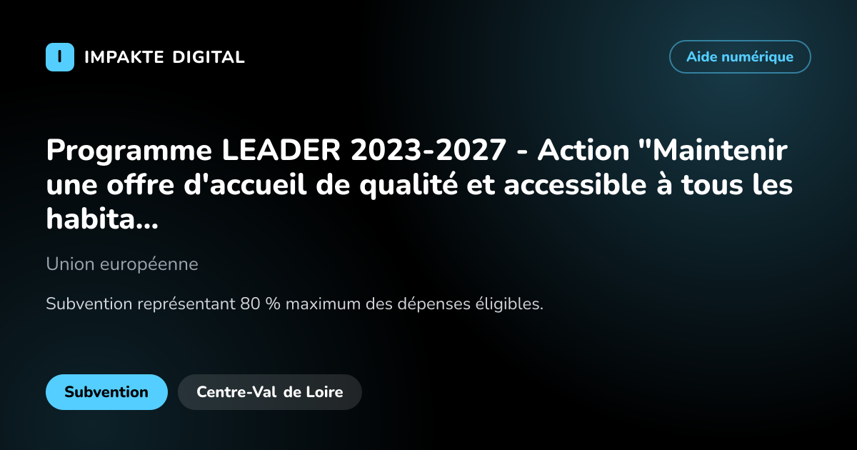 Carte de présentation de l'aide Programme LEADER 2023-2027 - Action "Maintenir une offre d'accueil de qualité et accessible à tous les habitants"