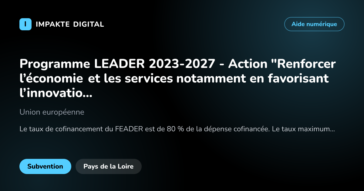 Carte de présentation de l'aide Programme LEADER 2023-2027 - Action "Renforcer l’économie et les services notamment en favorisant l’innovation sociale"