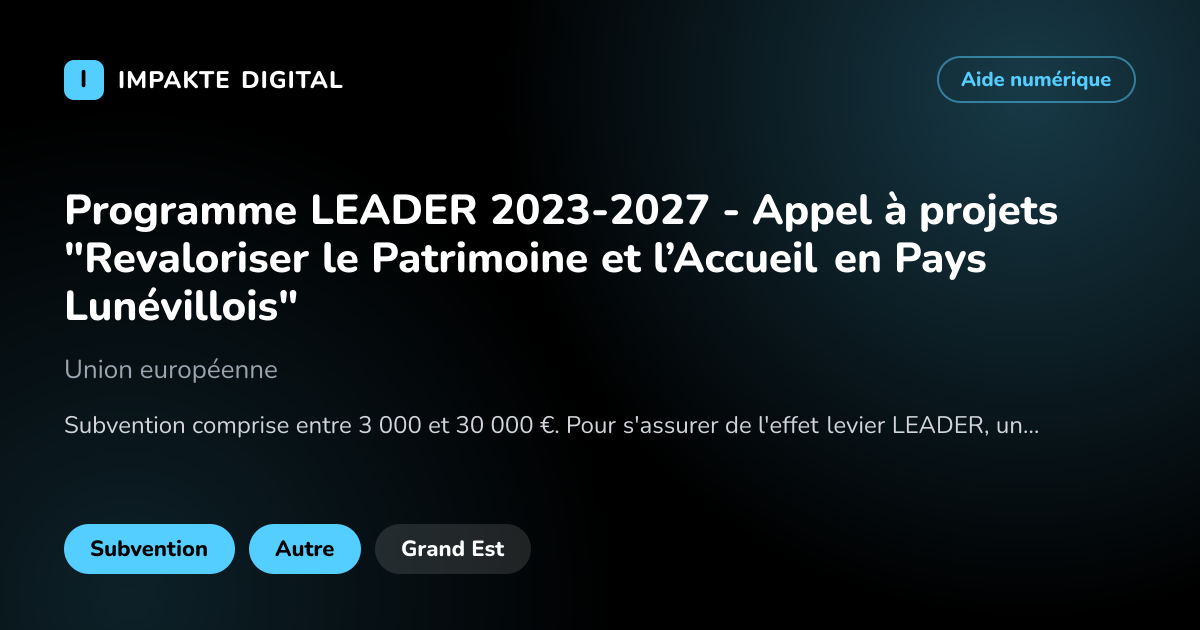 Carte de présentation de l'aide Programme LEADER 2023-2027 - Appel à projets "Revaloriser le Patrimoine et l’Accueil en Pays Lunévillois"